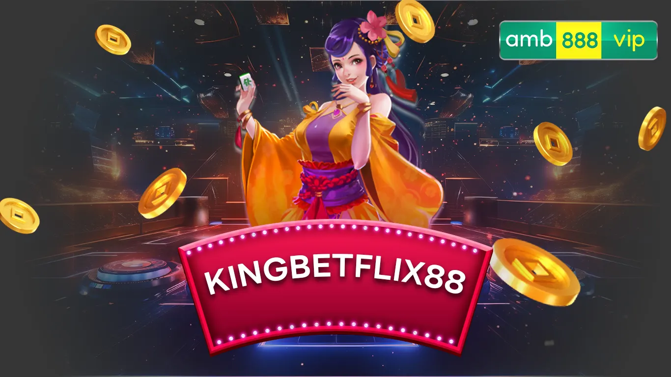 KINGBETFLIX88